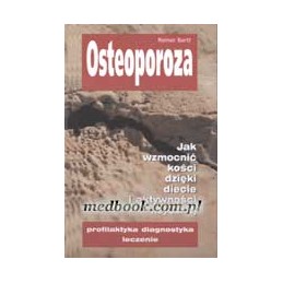 Osteoporoza: jak wzmocnić kości dzięki diecie i aktywności fizycznej