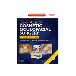 Color Atlas of Cosmetic Oculofacial Surgery with DVD