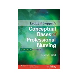 Leddy & Pepper's Conceptual Bases of Professional  Nursing