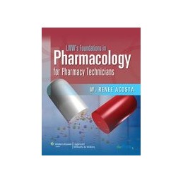 LWW's Foundations in Pharmacology for Pharmacy Technicians