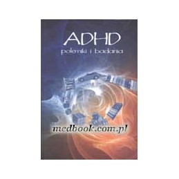 ADHD: polemiki i badania