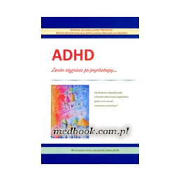 ADHD: zanim sięgniesz po...