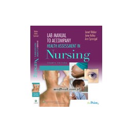 Lab Manual to Accompany Health Assessment in Nursing