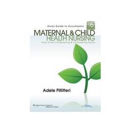 Study Guide to Accompany Maternal and Child Health Nursing