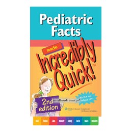 Pediatric Facts Made Incredibly Quick!