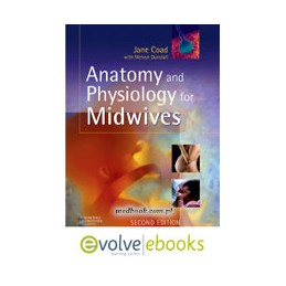 Anatomy & Physiology for Midwives Text and Evolve eBooks Package