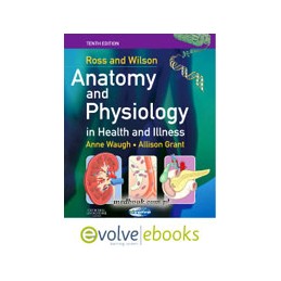 Ross and Wilson Anatomy and Physiology in Health and Illness Text and Evolve eBooks Package