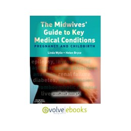 The Midwives' Guide to Key Medical Conditions Text and Evolve eBooks Package