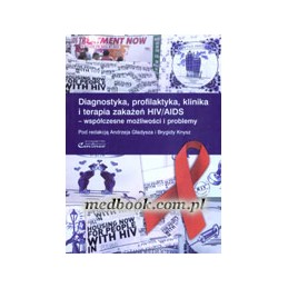 Diagnostyka, profilaktyka i terapia zakażeń HIV/AIDS
