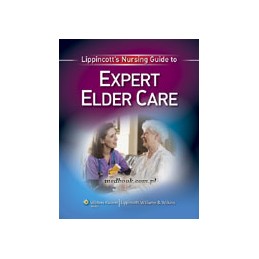 Lippincott's Nursing Guide to Expert Elder Care
