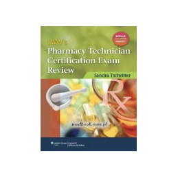 LWW's Pharmacy Technician Certification Exam Review