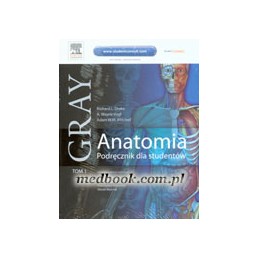 Gray Anatomia. Podręcznik dla studentów. Tom 1