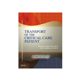 Transport of the Critical Care Patient - Text and RAPID Transport of the Critical Care Patient Package