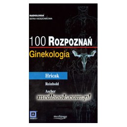 100 rozpoznań - ginekologia (z serii Pocket Radiologist Top 100 diagnoses)