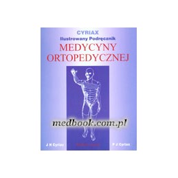 Cyriax Ilustrowany Podręcznik Medycyny Ortopedycznej
