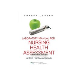 Laboratory Manual to Accompany Nursing Health Assessment