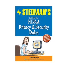 Stedman's Guide to the HIPAA Privacy & Security Rules