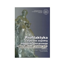 Profilaktyka i wybrane aspekty organizacyjno-prawne w zawodach medycznych