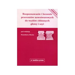 Rozpoznawanie i leczenie przerzutów nowotworowych do węzłów chłonnych głowy i szyi