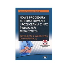 Nowe procedury kontraktowania i rozliczania z NFZ świadczeń medycznych