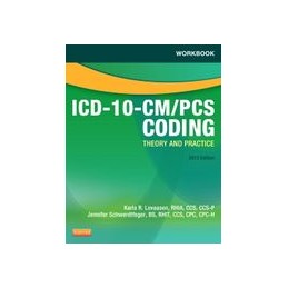 Workbook for ICD-10-CM/PCS Coding: Theory and Practice, 2013 Edition