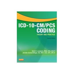 ICD-10-CM/PCS Coding: Theory and Practice, 2013 Edition