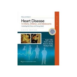 Moss & Adams' Heart Disease in Infants, Children, and Adolescents