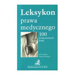 Leksykon prawa medycznego - 100 podstawowych pojęć