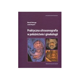 Praktyczna ultrasonografia w położnictwie i ginekologii