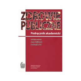 Zdrowie publiczne - podręcznik akademicki