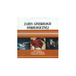 Zarys ginekologii onkologicznej - na płycie CD