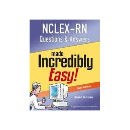 NCLEX-RN Questions and Answers Made Incredibly Easy