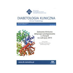 Zalecenia kliniczne dotyczące postępowania u chorych na cukrzycę 2013 - suplement do czasopisma Diabetologia Kliniczna