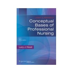 Leddy & Pepper's Conceptual Bases of Professional Nursing
