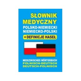 Słownik medyczny polsko-niemiecki niemiecko-polski + definicje haseł