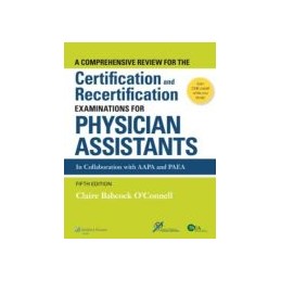 A Comprehensive Review For the Certification and Recertification Examinations for Physician Assistants