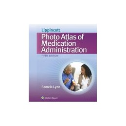 Lippincott's Photo Atlas of Medication Administration