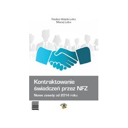 Kontraktowanie świadczeń przez NFZ - nowe zasady od 2014 roku