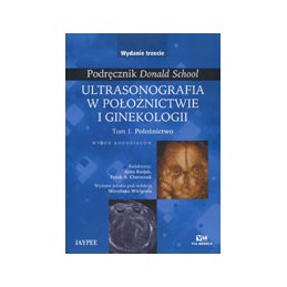 Ultrasonografia w położnictwie i ginekologii tom 1 - położnictwo