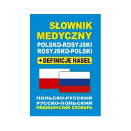 Słownik medyczny polsko-rosyjski, rosyjsko-polski + definicje haseł