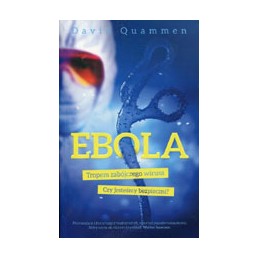 Ebola - tropem zabójczego wirusa