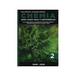 Chemia - zbiór zadań wraz z odpowiedziami - tom 2 (2002-2018)