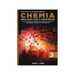Chemia - zbiór zadań wraz z odpowiedziami - tom 3 (2002-2018)