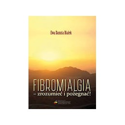 Fibromialgia - zrozumieć i pożegnać