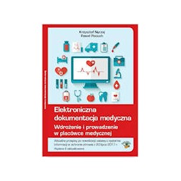 Elektroniczna dokumentacja medyczna - aktualne przepisy po nowelizacji ustawy o systemie informacji w ochronie zdrowia z 20 lipc