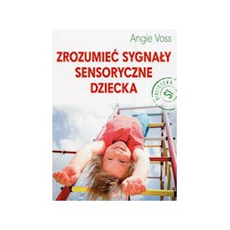 Zrozumieć sygnały sensoryczne dziecka