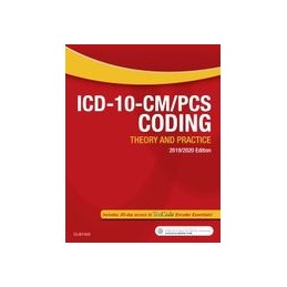 ICD-10-CM/PCS Coding: Theory and Practice, 2019/2020 Edition