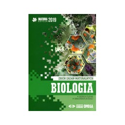 Biologia - zbiór zadań maturalnych (edycja 2019)