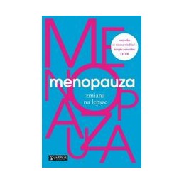 Menopauza - zmiana na lepsze