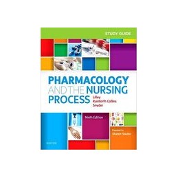 Study Guide for Pharmacology and the Nursing Process